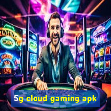 5g cloud gaming apk